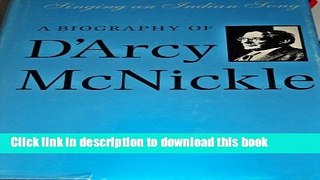 Download Singing an Indian Song: A Biography of D Arcy McNickle PDF Free