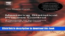 Read Mastering Statistical Process Control: A Handbook for Performance Improvement Using SPC Cases