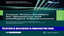 Read Future Access Enablers for Ubiquitous and Intelligent Infrastructures: First International