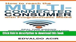 Download How to Reach the Multi-Connected Consumer with Programmatic Media PDF Free