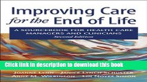 Read Improving Care for the End of Life: A Sourcebook for Health Care Managers and Clinicians