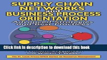 Read Supply Chain Networks and Business Process Orientation: Advanced Strategies and Best