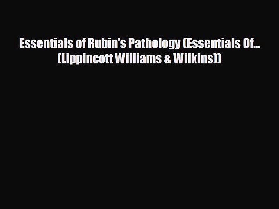 complete Essentials of Rubin's Pathology (Essentials Of... (Lippincott Williams & Wilkins))