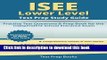 Read Book ISEE Lower Level Test Prep Study Guide: Practice Test Questions and Prep Book for the