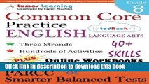 Download Book Common Core Practice - 8th Grade English Language Arts: Workbooks to Prepare for the