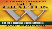 [PDF] W is for Wasted (Kinsey Millhone Mysteries)  Full EBook