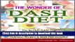 Read The Wonder of DASH Diet: The No-Fluff Guide to Lowering High Blood Pressure, Losing Weight