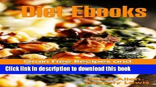 Read Diet Ebooks: Grain Free Recipes and Quinoa Goodness  Ebook Free