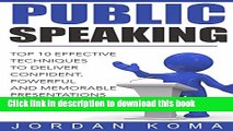 Read Public Speaking: Effective Techniques to Deliver Confident, Powerful Presentation   BONUS