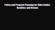 behold Policy and Program Planning for Older Adults: Realities and Visions