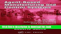 Read Agent-Based Manufacturing and Control Systems: New Agile Manufacturing Solutions for