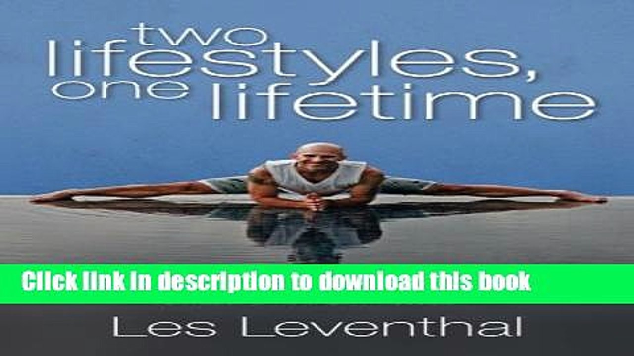 Read Two Lifestyles, One Lifetime: An Inspiring Journey From Rock-Bottom Hopelessness to Wildly