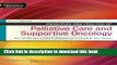 Read Principles and Practice of Palliative Care and Supportive Oncology  Ebook Free