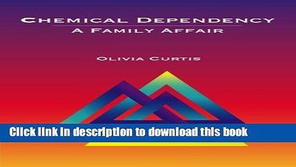 Read Chemical Dependency: A Family Affair (Substance Abuse) Ebook Free