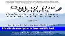 Download Out of the Woods: Healing from Lyme Disease for Body, Mind, and Spirit  PDF Free