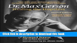 Download Dr. Max Gerson: Healing the Hopeless  Ebook Online