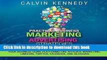 Read Practical Business Marketing and Advertising Strategies: How You Can Successfully Market and