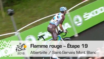 Flamme rouge - Étape 19 (Albertville / Saint-Gervais Mont Blanc) - Tour de France 2016