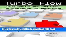 Download Turbo Flow: Using Plan for Every Part (PFEP) to Turbo Charge Your Supply Chain PDF Free