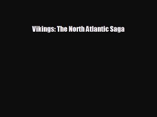 FREE DOWNLOAD Vikings: The North Atlantic Saga  DOWNLOAD ONLINE