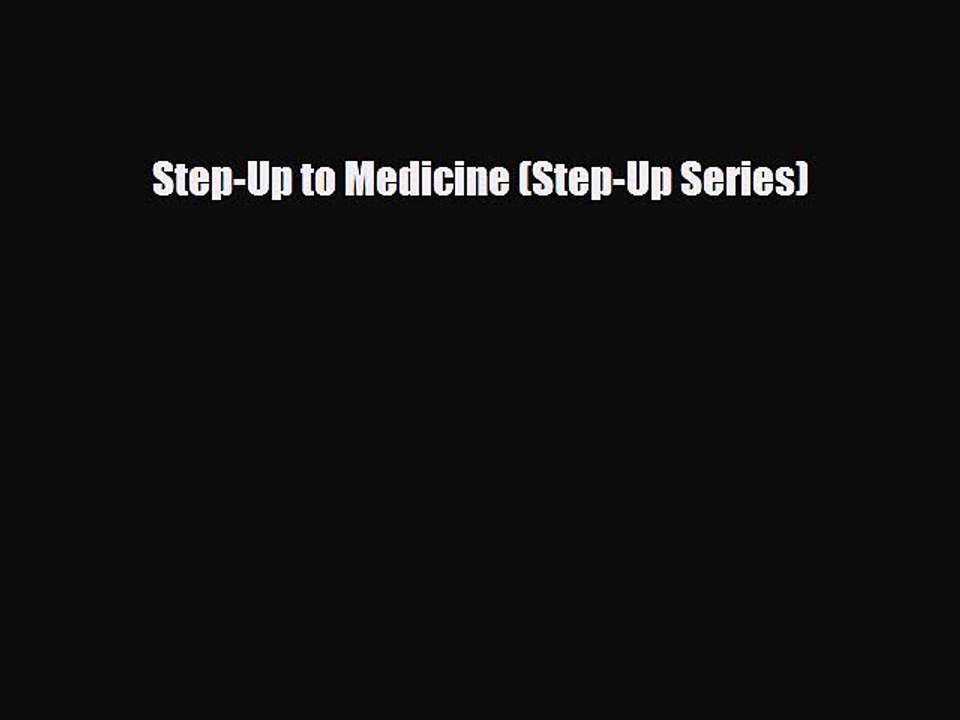 complete Step-Up to Medicine (Step-Up Series)