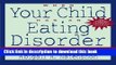 Read When Your Child Has an Eating Disorder: A Step-by-Step Workbook for Parents and Other