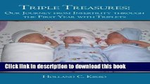 Read Triple Treasures:: Our Journey from Infertility through the First Year with Triplets  Ebook