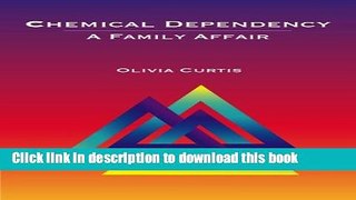 Read Chemical Dependency: A Family Affair (Substance Abuse) Ebook Free