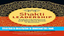 Read Shakti Leadership: Embracing Feminine and Masculine Power in Business Ebook Free