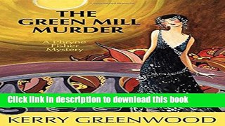 [Read PDF] The Green Mill Murder: A Phryne Fisher Mystery  Full EBook