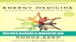 Read Energy Medicine: Balancing Your Body s Energies for Optimal Health, Joy, andVitalityUpdated