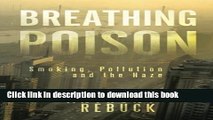 Read Breathing Poison: Smoking, Pollution and the Haze  PDF Free
