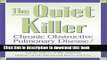 Read The Quiet Killer: Emphysema/Chronic Obstructive Pulmonary Disease  PDF Free