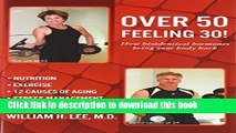 Read Over 50 Feeling 30! How Bioidentical Hormones Bring Your Body Back Ebook Online