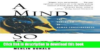 Read A Mind So Rare: The Evolution of Human Consciousness Ebook Free