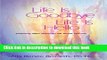 Read Life Is Goodbye Life Is Hello: Grieving Well Through All Kinds Of Loss Ebook Online