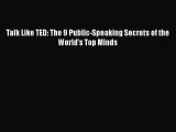 READ book  Talk Like TED: The 9 Public-Speaking Secrets of the World's Top Minds  Full E-Book