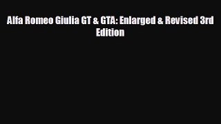 Read hereAlfa Romeo Giulia GT & GTA: Enlarged & Revised 3rd Edition