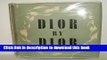 [PDF] DIOR BY DIOR: THE AUTOBIOGRAPHY OF CHRISTIAN DIOR. Download Full Ebook