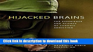 Read Hijacked Brains: The Experience and Science of Chronic Addiction PDF Online
