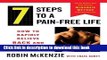 Read 7 Steps to a Pain-Free Life: How to Rapidly Relieve Back and Neck Pain by McKenzie, Robin,