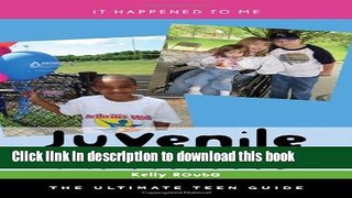 Download Juvenile Arthritis: The Ultimate Teen Guide (It Happened to Me)  Ebook Free