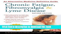 Read Chronic Fatigue, Fibromyalgia, and Lyme Disease (Alternative Medicine Guides)  Ebook Online