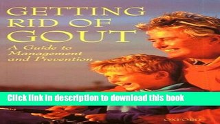 Read Getting Rid of Gout: A Guide to Management and Prevention  Ebook Free
