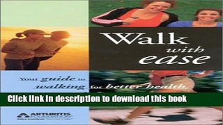 Read Walk with Ease: Your Guide to Walking for Better Health, Improved Fitness and Less Pain