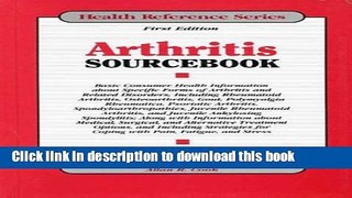 Read Arthritis Sourcebook: Basic Consumer Health Information About Specific Forms of Arthrits and