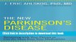 Download The New Parkinson s Disease Treatment Book: Partnering with Your Doctor To Get the Most