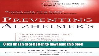 Read Preventing Alzheimer s: Ways to Help Prevent, Delay, Detect, and Even Halt Alzheimer s