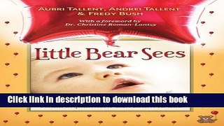 Download Little Bear Sees: How Children with Cortical Visual Impairment Can Learn to See  Ebook Free