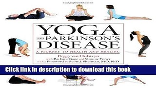 Read Yoga and Parkinson s Disease: A Journey to Health and Healing  PDF Free